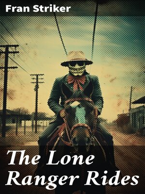 cover image of The Lone Ranger Rides